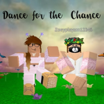 Dance for the Chance