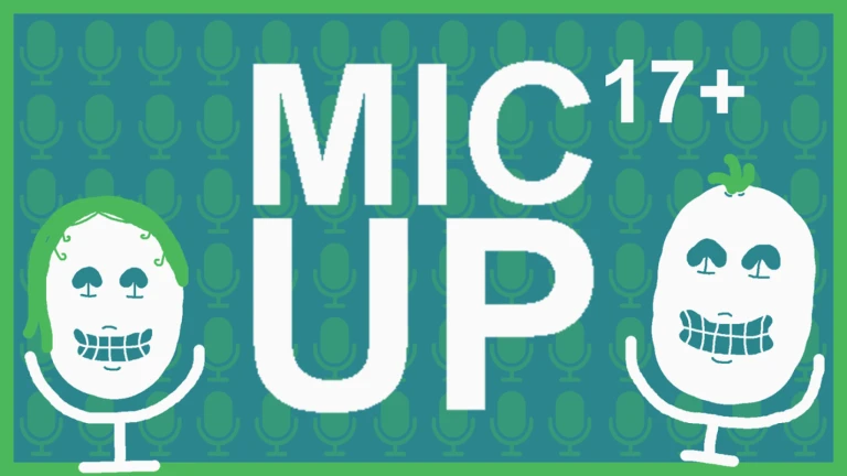 MIC UP 🔊 17+