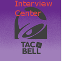 Taco Bell: Interview Center