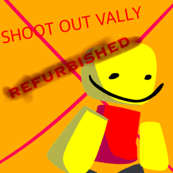Shootout Vally REFURBISHED (Pre-Alpha) 