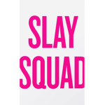 SLAY ONLY SQUAD