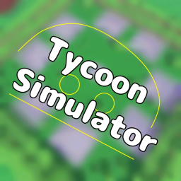 Tycoon Simulator!