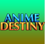 Anime Destiny!