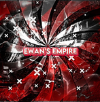 Ewan’s Empire!