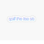 Tea time sis!