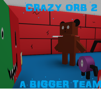 Crazy Orb 2: a bigger team