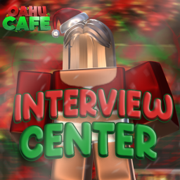 [🎄] Oahu Cafe Interview Center!