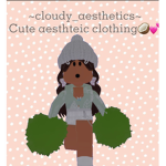 ~Cloudy_Aesthetics~