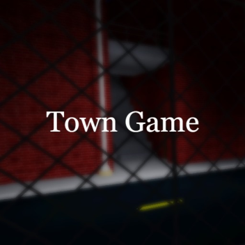 Town Game (NEW)