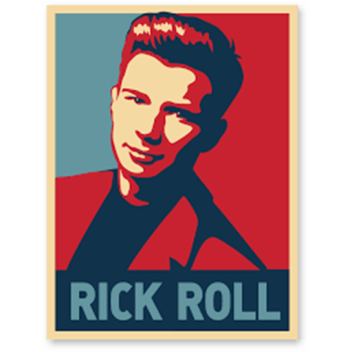 You Got RickRolled