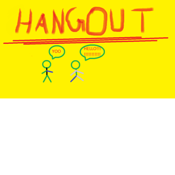 HANGOUT