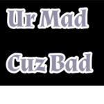 UrMadCuzBad Clan