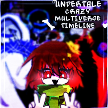 ✨Undertale Crazy Multiverse Timeline