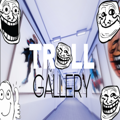 Troll Gallery (Remake) Roblox decal