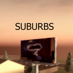 Suburbs (Map Expansion Update!)