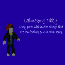 CalmSong Obby