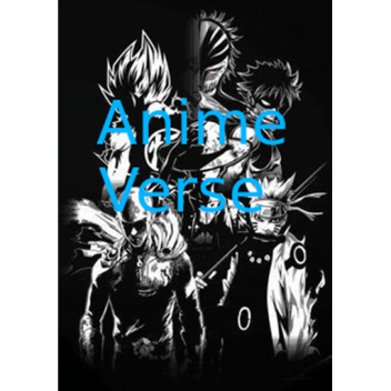 Anime Verse (NEW YEARS!)