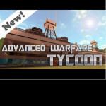 Advanced Warfare Tycoon! 
