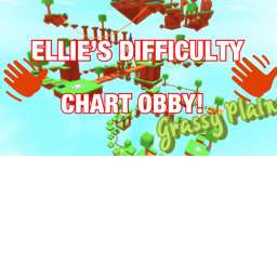 Ellie's Difficulty Chart Obby!