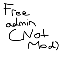Free Admin (ADMIN, NOT MOD)