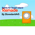 Battle For dream Island Remade [By 2lovedavid45]