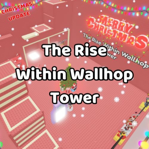 [CHRISTMAS🎁] The Rise Within Wallhop Tower official Roblox game thumbnail