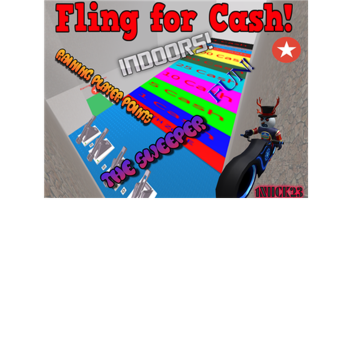 Fling for Cash Indoors!™ | Updates up coming!