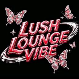 [GRAND OPENING] LUSH LOUNGE VIBE