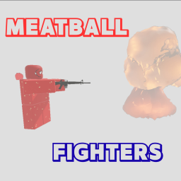 [🧺] MEATBALL FIGHTERS