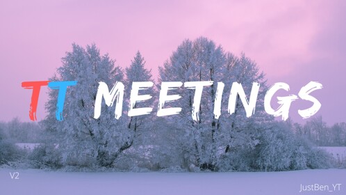 TT Meetings