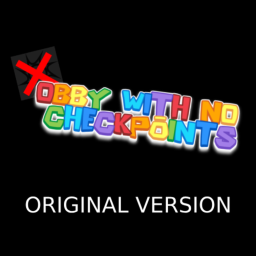 Obby With No Checkpoints: Original Version