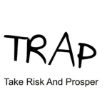 Take Risks and Prosper - T.R.A.P