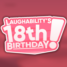 Laughability's 18th Birthday!