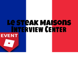 Le Steak Maison's Interview Center
