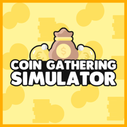 [📝NEW GUI SOON📝] Coin Gathering Simulator