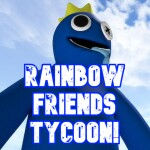 Rainbow Friends Tycoon!