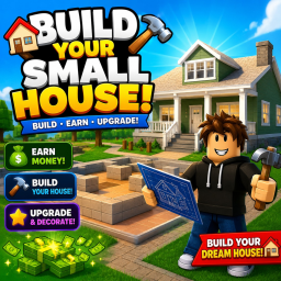 🧱 Build Your Small House!