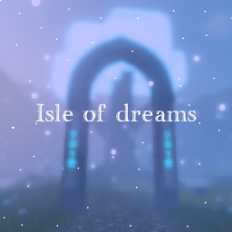 Isle of Dreams - WIP