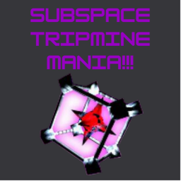Subspace TripMine Mania!