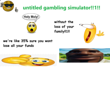 Untitled gamble simulator