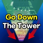 Go Down The Tower