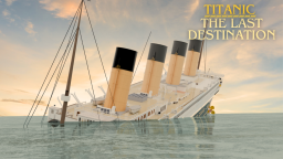Titanic: The Last Destination [Beta]