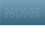 none NONE I mean NONE!!!!!!!!!!!!!!!!!!!!!