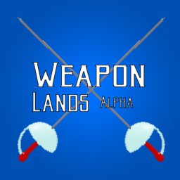 [MOBLANDS!] WeaponLands [Alpha]