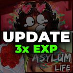 [3x EXP] Asylum Life 🔊