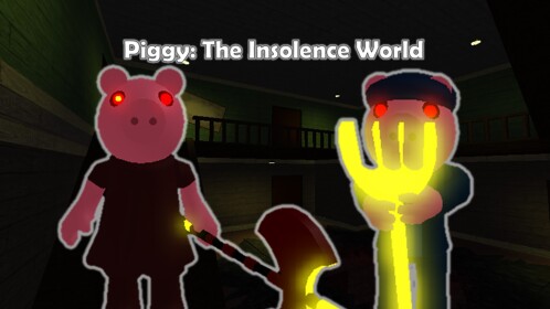 Piggy: The Insolence World