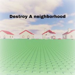 explode a neighborhood