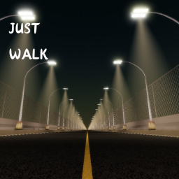 Just walk
