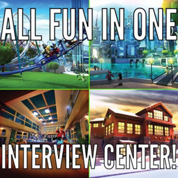 All Fun In One Interview Center