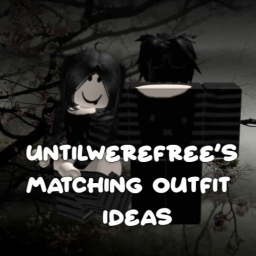 UNTILWEREFREE MATCHING & SOLO OUTFIT IDEAS